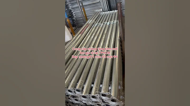 Cây chống tăng 4m kẽm mới giá rẻ như cũ #thietbixaydung #xaynha #giangiao#caychong#xaynhadep#xaydung