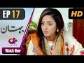 Watch Bohtan - Episode 17 | Aplus Dramas | Sanam Chaudry, Abid Ali, Arslan Faisal | Pakistani Drama Online In HD