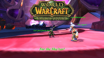 WOW DRAGONFLIGHT: Journey of Goishicha Episode #130: TBC: For the Sha’Tar I