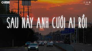 Nhạc Chill TikTok - Những Bản Nhạc Lofi Chill Nhẹ Nhàng - Nhạc Lofi Buồn Hot Nhất Hiện Nay