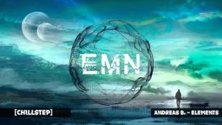[Chillstep] Andreas B. - Elements