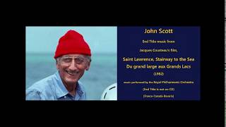 John Scott: Jacques Cousteau's Saint Lawrence, Stairway to the Sea (1982)