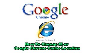 how to change ie or google chrome cache location