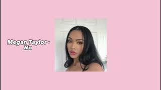 Megan Taylor - NO ( speed up )