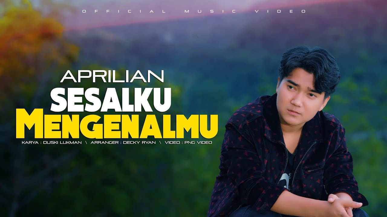 Aprilian - Sesalku Mengenalmu ( Official Music Video)