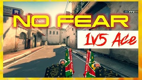 NO FEAR (1V5 ACE) | a CSGO Fragmovie