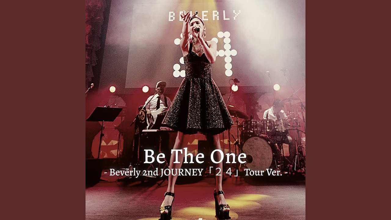 Be The One - Beverly 2nd JOURNEY「24」Tour Ver. - - YouTube