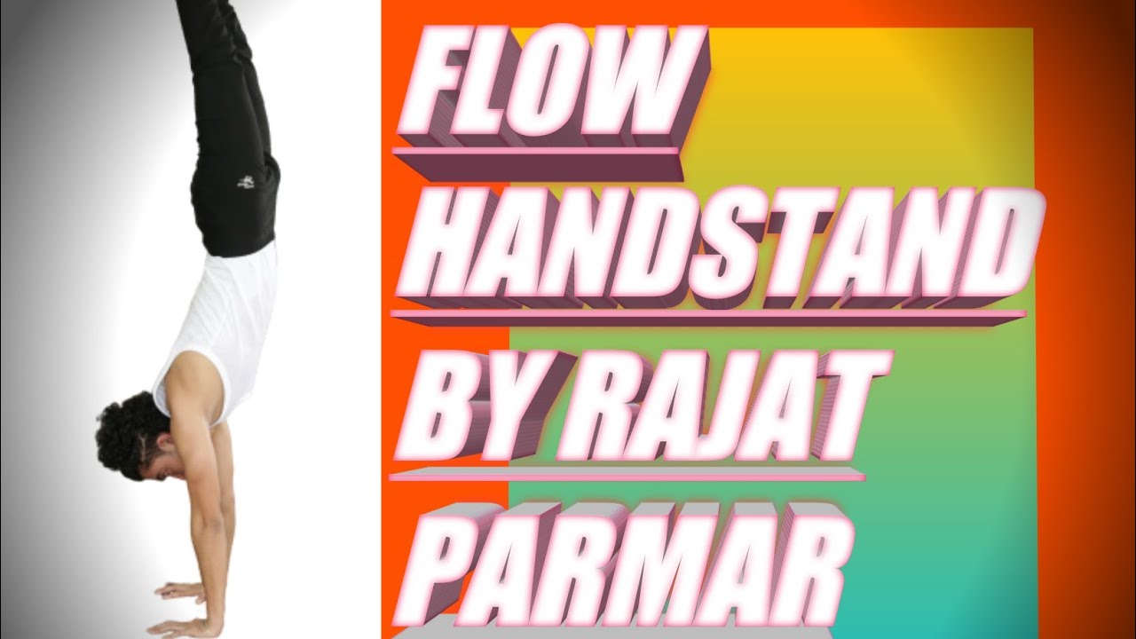 Rajat Parmar |Hand stand in flow|Roopri Junardar| Yoga Capital Rishikesh|