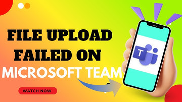 How to Fix Microsoft Teams File Upload Error on PC & Mobile
