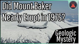 The 1975 Mount Baker Incident; What Exactly Happened?