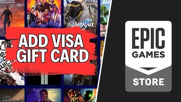 How to Add Visa Giftcard on Epic Games 2024?