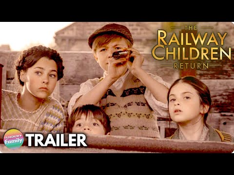 THE RAILWAY CHILDREN RETURN (2022) Trailer | Family Adventure Movie