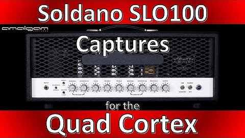 Soldano Captures for the Quad Cortex