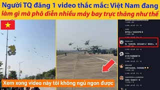 Phản ứng bất ngờ của Netizen Trung Quốc khi thấy dàn máy bay khủng của Việt Nam tại Điện Biên
