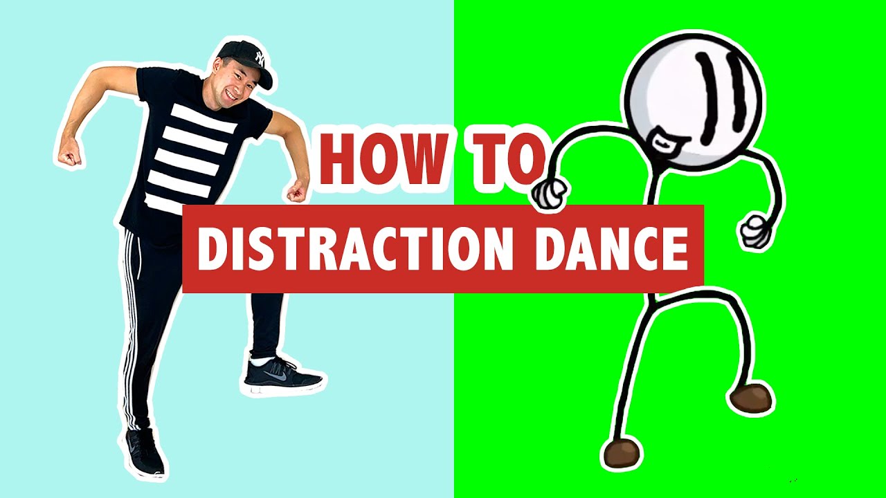 distraction dance!