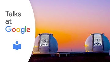 W. M. Keck Observatory | Taft Armandroff | Talks at Google