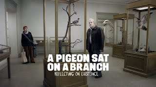 A Pigeon Sat On A Branch Reflecting On Existence -  Trailer