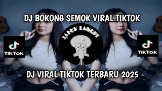 DJ BOKONG SEMOK VIRAL TIKTOK TERBARU 2025-VELOCITY BOKONG SEMOK