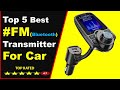 Top 5 Best Bluetooth FM Transmitter For Car in 2020