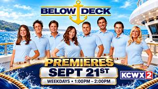 9/21:  Below Deck Premieres on KCWX2-TV | Weekdays at 1 PM screenshot 1