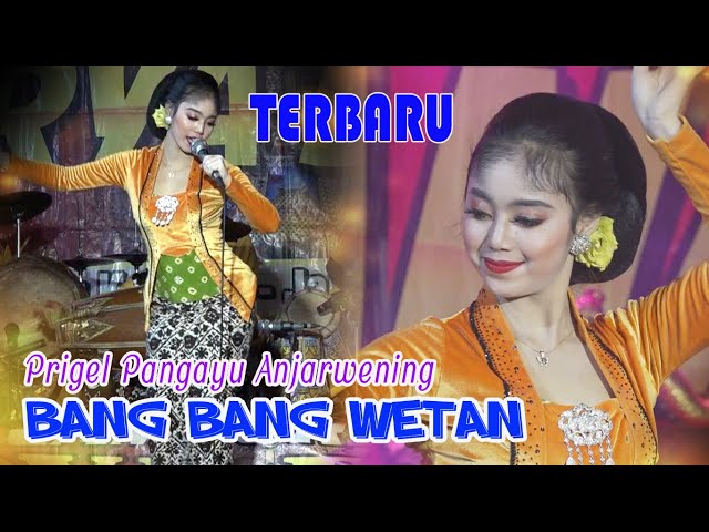 Bang Bang Wetan - Prigel Pangayu Anjarwening - SURYA BUANA class=