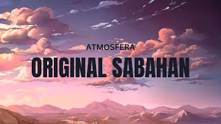 ATMOSFERA - ORIGINAL SABAHAN (VIDEO LIRIK)