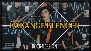 Kakange Blenger - Abang Willi Cover By River Side Alone (Rock Version)