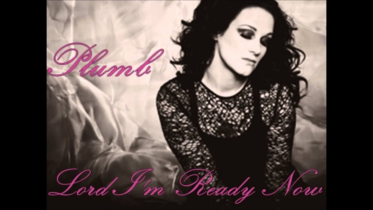 Lord Im Ready Now Plumb - Lord I'm Ready Now (Audio Only) - YouTube
