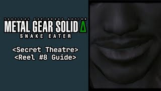 Secret Theatre Reel #8 – Metal Gear S… | Sigint Takes Over | MGS Delta | Guide