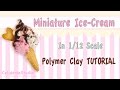 Miniature Tutorial: Polymer Clay Ice-Cream