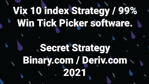 Vix 10 index Strategy / 99% Win Tick Picker software Deriv