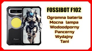 Fossibot F102. Mega bateria, potężna lampa, duża pamięć, wodoodporny i pancerny. 12/256GB Android 13 Fossibot F102. Mega bateria, potężna lampa, duża pamięć, wodoodporny i pancerny. 12/256GB Android 13