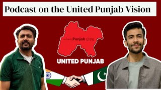 Exploring the United Punjab Vision with Nouman Warraich  @Punjab295  The Vocal Punjab Podcast"