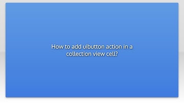 How to add uibutton action in a collection view cell?