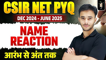 Name Reaction 🔥 CSIR Dec 24 & June 25 | CSIR NET Topicwise PYQ