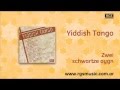 Yiddish Tango - Zwei schwartze oygn
