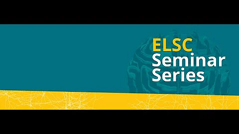 ELSC Seminar Series 2020/2021: Prof. Timothy Behre...