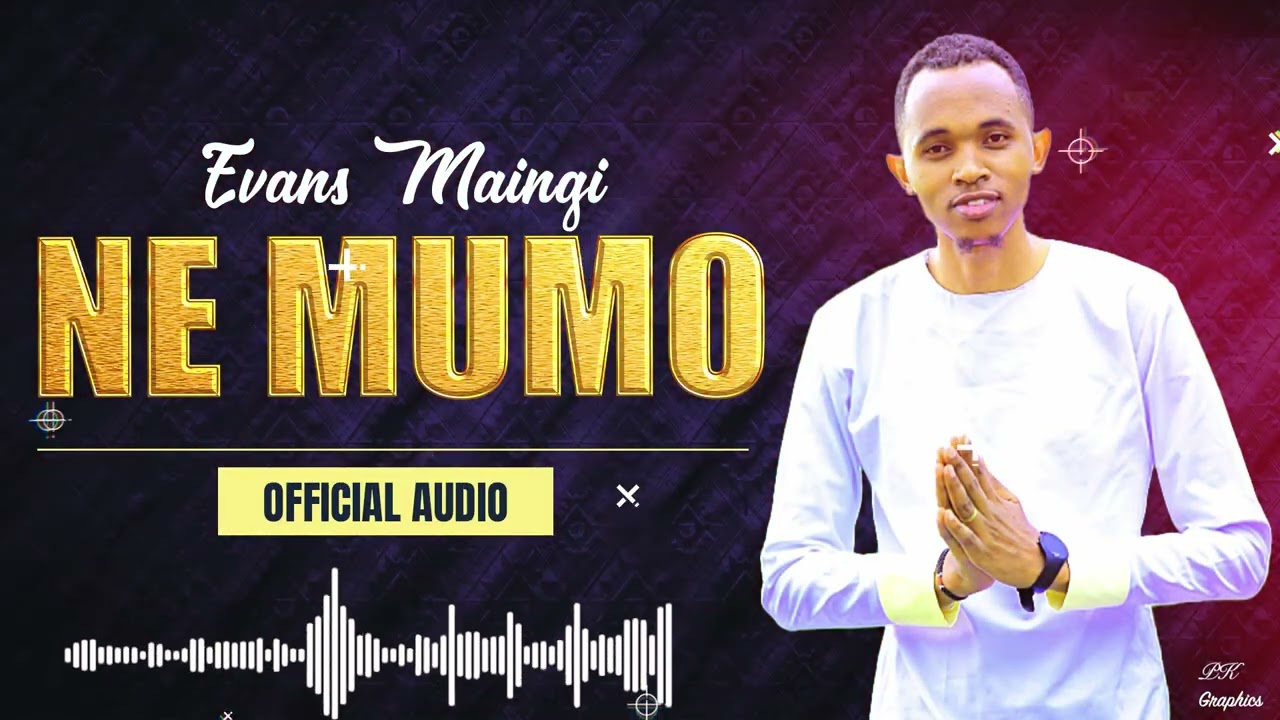 EVANS MAINGI - NE MUMO (Official Audio)