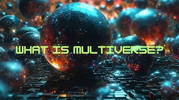 What is the Multiverse? Explained by Nestor Starlight | Science Behind Multiple Universes