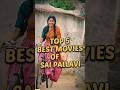 Top 5 best moviesof sai pallavi top5 shorts saipallavi