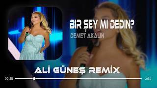 İnan Değilsin Hiç Umrumda - Demet Akalın ( Ali Güneş Remix ) | Bir Şey Mi Dedin