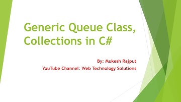 Generic Queue Class  | Collections in C# DOT NET Part-11 | By : Mukesh Rajput