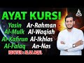 Ayat Kursi ,Surah Yasin,Ar Rahman,Al Waqiah,Al Mulk,Ikhlas,Falaq,An Nas By Alaa Aqel