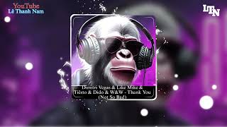 Dimitri Vegas & Like Mike & Tiësto & Dido & W&W - Thank You (Not So Bad) 1 Hour