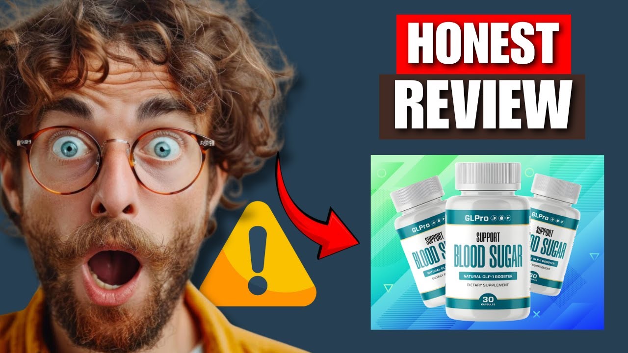 GLPro Blood Sugar Support Review – Legit or Scam (Step-By-Step Guide)