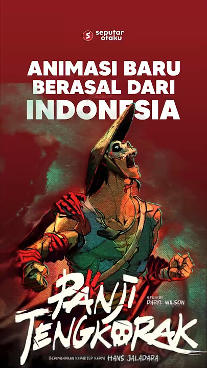 ini baru Animasi Karya Anak Bangsa!😁#seputarotaku #anime #animasi #panjitengkorak