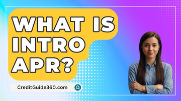 What Is Intro APR? - CreditGuide360.com