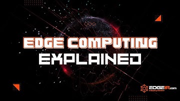 What is edge computing? The why and where