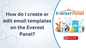 How do I create or edit email templates on the Everest Panel?