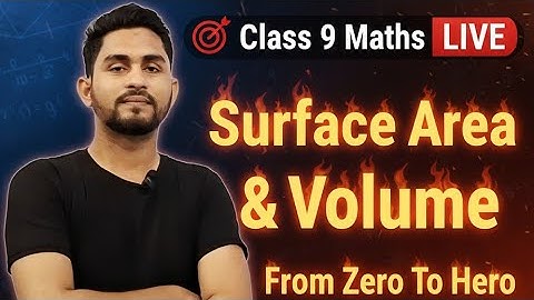 🔴 LIVE: Class 9 Maths – Surface Area & Volume | Most Expected Questions for Exam 2026